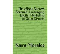 The eBook Success Formula: Leveraging Digital Marketing for Sales Growth