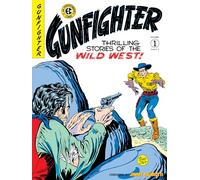 The EC Archives: Gunfighter Volume 1 (The EC Archives: Gunfighter, 1)