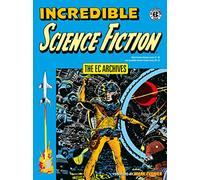 The EC Archives: Incredible Science Fiction