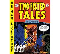 The EC Archives: Two-Fisted Tales Volume 1