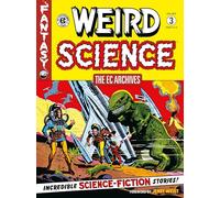 The EC Archives: Weird Science Volume 3: Weird Science 3