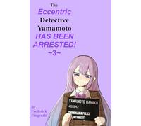 The Eccentric Detective Yamamoto Has Been Arrested