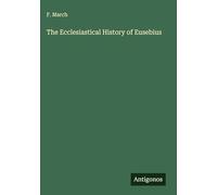 The Ecclesiastical History of Eusebius
