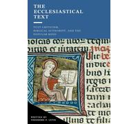 The Ecclesiastical Text: Criticism, Biblical Authority & the Popular Mind