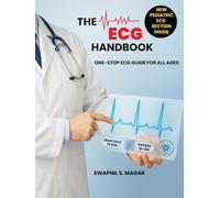 The ECG Handbook: One-Stop ECG Guide for All Ages (Cath Lab Technologist Series: Mastering Cardiac Diagnostics & Interventions)