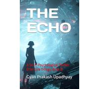 THE ECHO: A Sci-Fi Psychological Thriller (The Core Trilogy, Book 2)