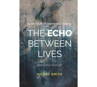 The Echo Between Lives (Intertwined Destinies)