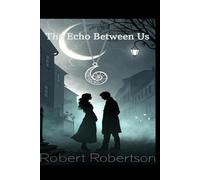 The Echo Between Us