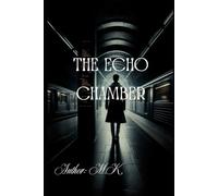 The Echo Chamber: A Bengaluru Psychological Thriller