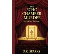THE ECHO CHAMBER MURDER: A Gripping Locked Room Mystery and Amateur Sleuth Thriller (The Nora Vale Mysteries Book 2)