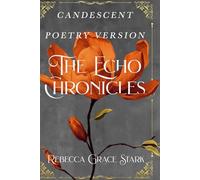 The Echo Chronicles: Candescent