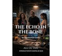 The Echo in the Bone: An Appalachian Gothic