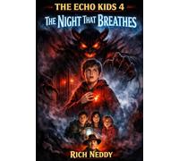 The Echo Kids 4 The Night That Breathes: Dyslexia Friendly