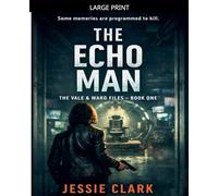 The Echo Man: 1 (The Vale and Ward Files)