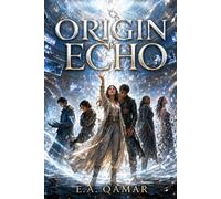 THE ECHO NETWORK : ORIGIN ECHO