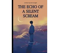 The Echo of a Silent Scream
