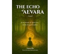 The Echo of Aevara: A Novel (Softcover)