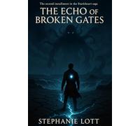 The Echo of Broken Gates (Starkheart Saga)