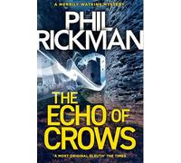 The Echo of Crows: The epic final novel in the bestselling Merrily Watkins series