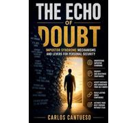 The Echo of Doubt: Impostor Syndrome Mechanisms and Levers for Personal Security