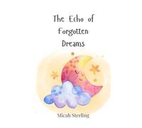The Echo of Forgotten Dreams