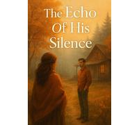 The Echo of His Silence