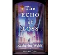 The Echo of Loss: 2 (Hallewell Trilogy)