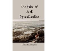The Echo of Lost Opportunities