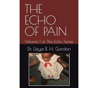 THE ECHO OF PAIN: Volume 1 of The Echo Series