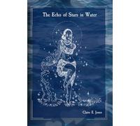 The Echo of Stars in Water: 2 (The Threads of Destiny)