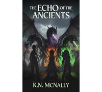The Echo of the Ancients: War Against the Void- Book 1