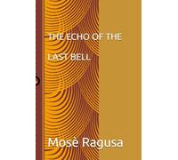 THE ECHO OF THE LAST BELL