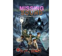 The Echo of the Missing Sound: Chroma-Magic Chronicles - Book 2