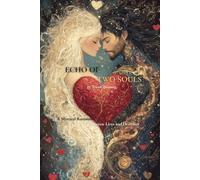 The Echo of Two Souls: A Mystical Romance Between Lives and Destinies