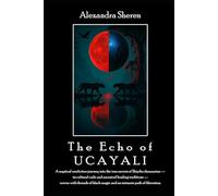 The Echo of Ucayali: an anthropological journey into the world of Amazonian shamans