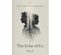 The Echo of Us: Where Young Emotions meet Words of Past