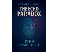 The Echo Paradox: 2 (The Maestro's Gambit)