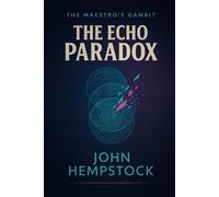The Echo Paradox (The Maestro's Gambit: A Sherlock Holmes Trilogy)