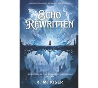 The Echo Rewritten: Book One of The Echoes of Bridgefall: 1