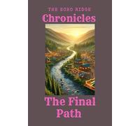 The Echo Ridge Chronicles: The Final Path: The Final Path