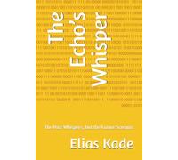 The Echo’s Whisper (The Algorithm’s Echo)
