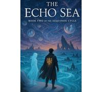 The Echo Sea: The Aequinox Cycle