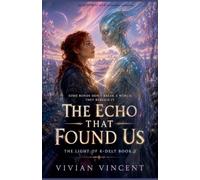 The Echo That Found Us: 2 (The Light of K-Delt)