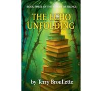 The Echo Unfolding: 3 (The Echoes of Silence)