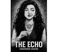 the echo unknown sound: INDIA'S FIRST HORROR CULT UNIVERSE