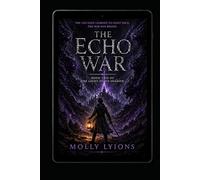 The Echo War (The Light of No Shadow)