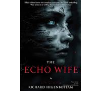 THE ECHO WIFE (His Perfect Wives: Book One): A Dark Romance of Clones, Obsession, and Unraveling Identity
