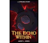 The Echo Within : A Sprunki Story