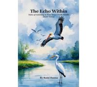 THE ECHO WITHIN: Tales of Listening to Your Inner Truth Amidst Outer Voices (Mystical Tales: Fables for the Inner Journey)