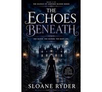 The Echoes Beneath: 2 (The Silence of the Ashford Manor)